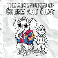 The Adventures of Chenz and Shay: 77 Page Coloring Book the Whole Family Can Share for ages 2-92