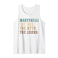 Mens Maksymilian The Man The Myth The Legend Funny Personalized Tank Top