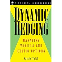 Dynamic Hedging: Managing Vanilla and Exotic Options Dynamic Hedging: Managing Vanilla and Exotic Options Hardcover Kindle Spiral-bound