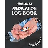 Personal Medication Logbook: Daily Tracker For Daily Medication Or Supplements. Undated Daily Medicine Checklist Chart Organizer Tracker