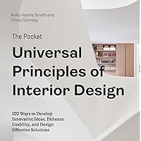 The Pocket Universal Principles of Interior Design: 100 Ways to Develop Innovative Ideas, Enhance Usability, and Design Effective Solutions (Rockport Universal) The Pocket Universal Principles of Interior Design: 100 Ways to Develop Innovative Ideas, Enhance Usability, and Design Effective Solutions (Rockport Universal) Kindle Paperback