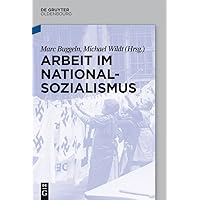 Arbeit im Nationalsozialismus (German Edition) Arbeit im Nationalsozialismus (German Edition) Kindle Perfect Paperback