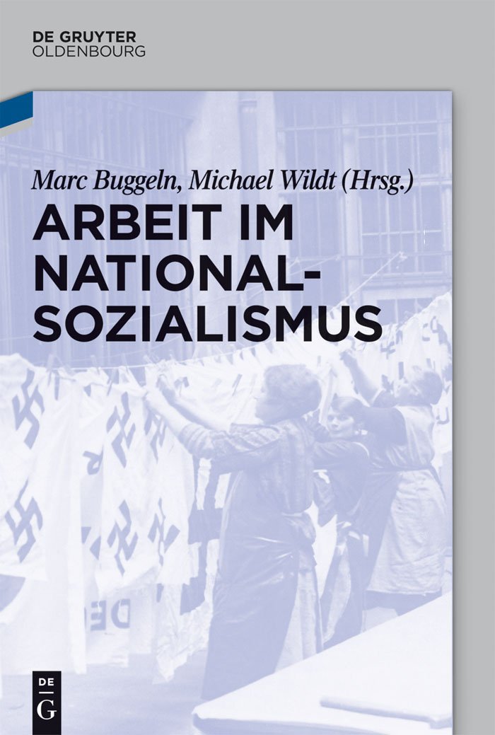Arbeit im Nationalsozialismus (German Edition)