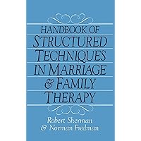 Handbook of Structured Techniques in Marriage and Family Therapy Handbook of Structured Techniques in Marriage and Family Therapy Hardcover Kindle Paperback