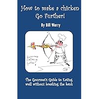 How to make a Chicken go Further How to make a Chicken go Further Paperback Kindle