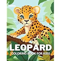 Leopard Coloring Book For Kids: +40 Fun And Easy Drawings Of Cute Leopard To Color For Kids, Boys And Girls Who Love Leopard, Stressrelief Relaxing (Spanish Edition)