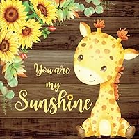 You are my sunshine: Rustic Baby Shower Guest Book Sunflower + BONUS Gift Tracker Log and Keepsake Pages | Advice for Parents Sign-In You are my sunshine: Rustic Baby Shower Guest Book Sunflower + BONUS Gift Tracker Log and Keepsake Pages | Advice for Parents Sign-In Paperback