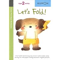 Let's Fold! (Kumon First Steps Workbooks) Let's Fold! (Kumon First Steps Workbooks) Paperback