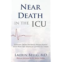 Near Death in the ICU Near Death in the ICU Paperback Kindle
