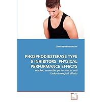PHOSPHODIESTERASE TYPE 5 INHIBITORS: PHYSICAL PERFORMANCE EFFECTS: Aerobic, anaerobic performances and Endocrinological effects