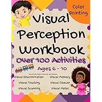Visual Perception Workbook : Activity Book to Exercise and Improve Discrimination, Tracking, Scanning, Memory. Motor and Closure ! Visual Perception Workbook : Activity Book to Exercise and Improve Discrimination, Tracking, Scanning, Memory. Motor and Closure ! Paperback