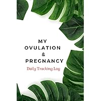 My Ovulation & Pregnancy Daily Tracking log: Pocket Sized TTC diary with 12 Menstrual Cycles Tracking of Medications, Basal Body Temperature, LH ... Cervical Softening, and Lower Abdominal Pain