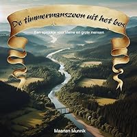 De timmermanszoon uit het bos (Dutch Edition)