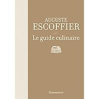 Escoffier : Le guide culinaire ; Aide-memoire de cuisine pratique (French Edition) Escoffier : Le guide culinaire ; Aide-memoire de cuisine pratique (French Edition) Hardcover Paperback