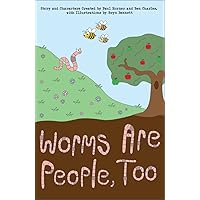 Worms are People Too Worms are People Too Kindle Paperback