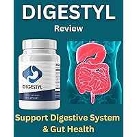 Digestyl Review – Support Digestive System & Gut Health! Must Read Before Buying ! Digestyl Review – Support Digestive System & Gut Health! Must Read Before Buying ! Kindle