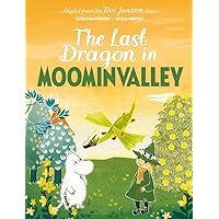 The Last Dragon in Moominvalley The Last Dragon in Moominvalley Hardcover Paperback