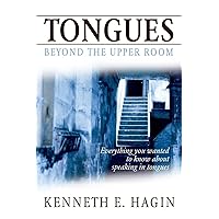 Tongues: Beyond The Upper Room Tongues: Beyond The Upper Room Paperback Kindle