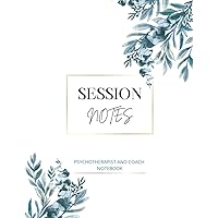 Session Notes Notebook: Convenient Tool for Mental Health Practitioners, Therapists, Psychologists, and Coaches, Giving Access to Key Information about Clients, their Problems, and Progress