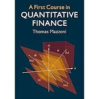 A First Course in Quantitative Finance A First Course in Quantitative Finance Paperback eTextbook Hardcover
