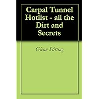 Carpal Tunnel Hotlist - all the Dirt and Secrets Carpal Tunnel Hotlist - all the Dirt and Secrets Kindle