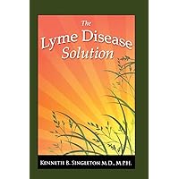 The Lyme Disease Solution The Lyme Disease Solution Paperback