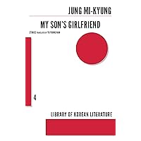 My Son's Girlfriend (Library of Korean Literature, 04)