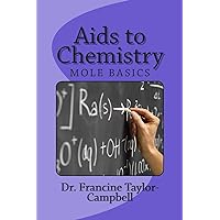 Aids to Chemistry: Mole Basics (Aids to Chemistry Series) Aids to Chemistry: Mole Basics (Aids to Chemistry Series) Paperback Kindle Mass Market Paperback