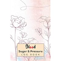 Blood Sugar & Blood Pressure Log book Journal: BP & Diabetes Record Diary for Men and Women | Health Tracker Logbook for Monitoring & Maintain Blood ... – 2 Year Weekly & Daily Notebook Perfect Gift