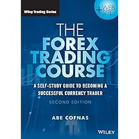 The Forex Trading Course: A Self-Study Guide to Becoming a Successful Currency Trader (Wiley Trading) The Forex Trading Course: A Self-Study Guide to Becoming a Successful Currency Trader (Wiley Trading) Paperback Kindle