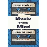 Music On My Mind Songwriting Notebook - Lined and Manuscript Paper - Numbered Pages - Table of Contents for Songs - Space for Notes - 6 x 9 Pocketbook ... Composers, Musicians, Songwriters, Students