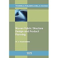 Woven Fabric Structure Design and Product Planning (Woodhead Publishing India in Textiles) Woven Fabric Structure Design and Product Planning (Woodhead Publishing India in Textiles) Hardcover