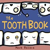 The Tooth Book: For Children to Enjoy Learning about Teeth, Cavities, and Other Dental Health Facts (The Bewildering Body) The Tooth Book: For Children to Enjoy Learning about Teeth, Cavities, and Other Dental Health Facts (The Bewildering Body) Paperback