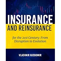 Insurance and Reinsurance for the 21st Century: From Disruption to Evolution