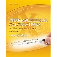 Pharmaceutical Calculations for Pharmacy Technicians: A Worktext Pharmaceutical Calculations for Pharmacy Technicians: A Worktext Paperback Book Supplement