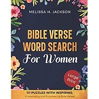 Bible Verse Word Search for Women: 111 Large Print Puzzles with Inspiring, Encouraging, and Empowering Bible Verses for Women Deep in Their Faith | ... for Christian Women (Bible Activity Books) Bible Verse Word Search for Women: 111 Large Print Puzzles with Inspiring, Encouraging, and Empowering Bible Verses for Women Deep in Their Faith | ... for Christian Women (Bible Activity Books) Paperback
