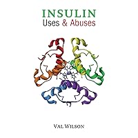 Insulin Uses & Abuses Insulin Uses & Abuses Paperback
