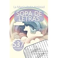 La Magia De La Amistad Sopa de Letras: Para niños (Spanish Edition) La Magia De La Amistad Sopa de Letras: Para niños (Spanish Edition) Paperback