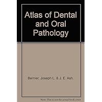 Atlas of Dental and Oral Pathology Atlas of Dental and Oral Pathology Hardcover