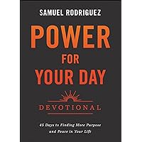 Power for Your Day Devotional: 45 Days to Finding More Purpose and Peace in Your Life Power for Your Day Devotional: 45 Days to Finding More Purpose and Peace in Your Life Hardcover Kindle Audible Audiobook Paperback Audio CD