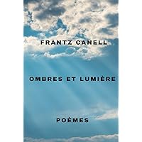 OMBRES ET LUMIÈRE (French Edition)