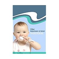 The Importance of Infant Nutrition The Importance of Infant Nutrition Kindle Paperback