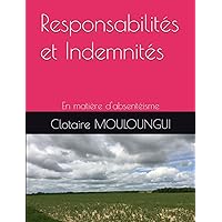 Responsabilités et Indemnités: En matière d'absentéisme (French Edition)