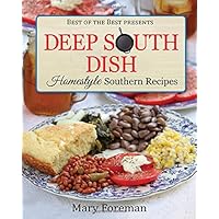Deep South Dish: Homestyle Southern Recipes Deep South Dish: Homestyle Southern Recipes Paperback Kindle