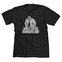 Well La-Di Frickin Da Matt Foley SNL Funny Parody Men's T-Shirt