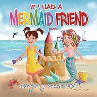 If I Had a Mermaid Friend If I Had a Mermaid Friend Paperback Kindle Hardcover