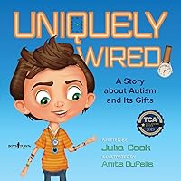 Uniquely Wired: A Story About Autism and Its Gifts Uniquely Wired: A Story About Autism and Its Gifts Paperback Kindle Spiral-bound