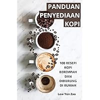 Panduan Penyediaan Kopi (Malay Edition)