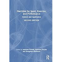 Nutrition for Sport, Exercise, and Performance: Science and Application Nutrition for Sport, Exercise, and Performance: Science and Application Hardcover Paperback