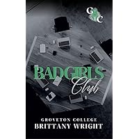 Bad Girls Club: A Dark College Romance: Groveton College Bad Girls Club: A Dark College Romance: Groveton College Kindle Paperback